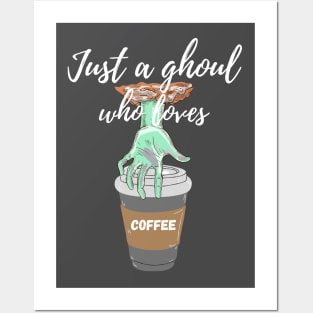 Ghoul Who Loves Coffee - Dark Posters and Art